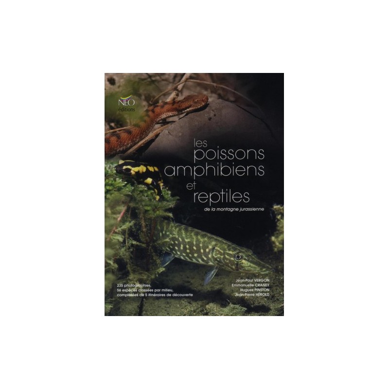 Les poissons, amphibiens et reptiles de la montagne jurassienne