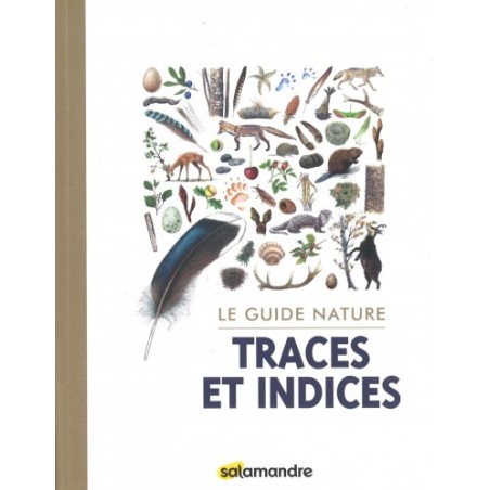 Le guide nature traces et indices
